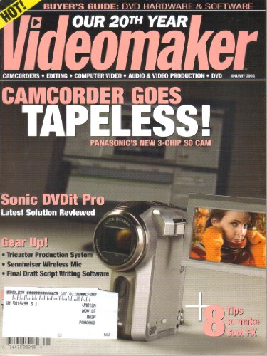 Videomaker Magazine, Vol. 20, No. 7 (January, 2006) Tapeless Camcorders, Sonic DVDit Pro, Tricaster Production System, Sennheiser Wireless Mic