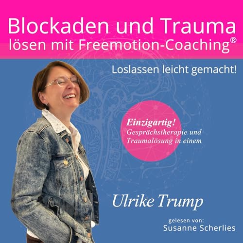 Page de couverture de Blockaden und Trauma lösen mit Freemotion-Coaching®