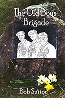 The Old Boys Brigade 1503021971 Book Cover