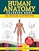 Human Anatomy Coloring Book: 150 Detailed Illustrations & 70 Fascinating Facts in an Anatomy and Physiology Workbook for Adults, Medical Students, & Nurses Focused on Advanced Body Systems Learning