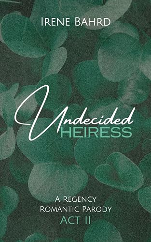 Undecided Heiress (Expect the Unexpected Book 2)