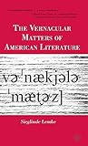 The Vernacular Matters of American Literature
