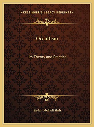 Occultism: Its Theory and Practice