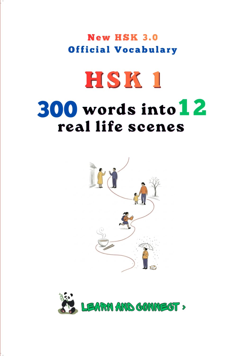 HSK 1 Complete Vocabulary Guide: 300 Essential Words in 12 Real-Life Scenes — with Pinyin, Definitions & Example Sentences (Effortless Chinese Vocabulary Series)