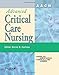 AACN Advanced Critical Care Nursing (AACN'S CLINICAL REFERENCE FOR CLINICAL CARE NURSING (MOSBY))