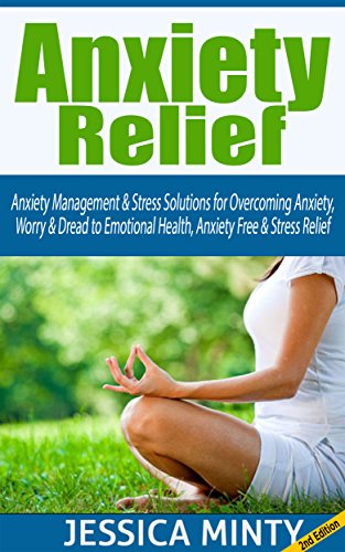 Anxiety Relief: Anxiety Management & Stress Solutions for Overcoming Anxiety,