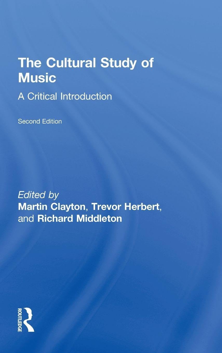 The Cultural Study of Music livre ethnomusicologie et analyse critique