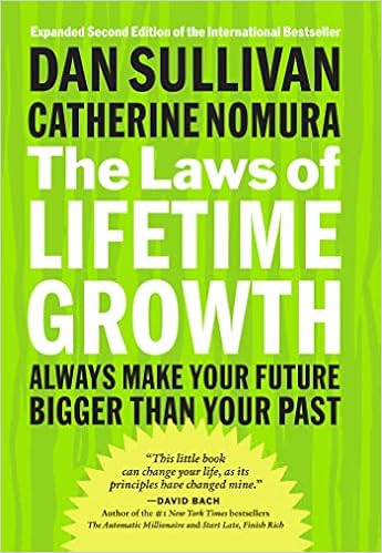 The Laws of Lifetime Growth: Always Make Your Future Bigger Than Your Past book cover