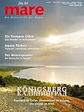  mare - Die Zeitschrift der Meere / No. 94 / Königsberg/Kaliningrad: Russland im Osten. Deutschland im Westen. Die Ostsee im Blick