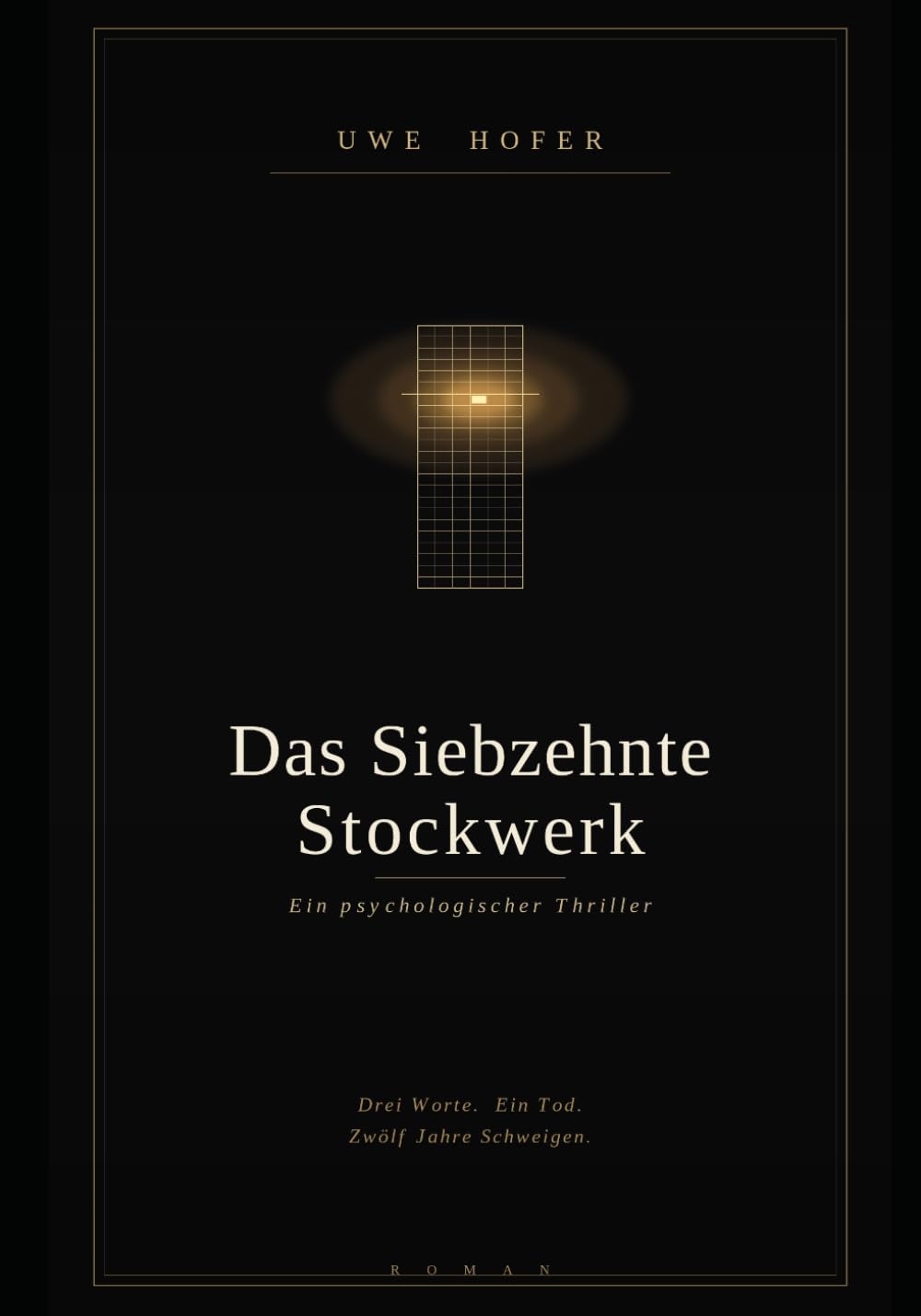 DAS SIEBZEHNTE STOCKWERK: Ein psychologischer Thriller (Spannung)