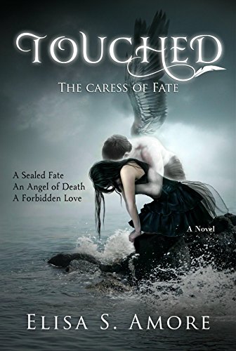 Touched - The Caress of Fate: A Dark YA Romantasy Saga (Touched Saga Book 1)