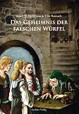 Das Geheimnis der falschen Würfel: Ein spannender Historienkrimi aus der Reformationszeit ...