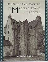 Dunderave Castle and the Macnachtans of Argyll 0965833801 Book Cover