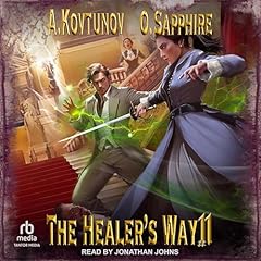 The Healer's Way, Book 11 Audiolibro Por Oleg Sapphire, Alexey Kovtunov, Jennifer E. Sunseri - translator arte de portada