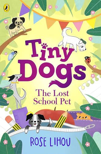 Tiny Dogs: The Lost School Pet: 2