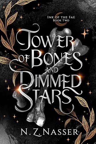Tower of Bones and Dimmed Stars (Ink of the Fae Book 2)