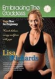 Embracing The Goddess - Yoga For Pregnancy