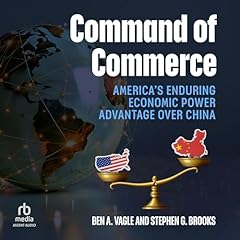 Command of Commerce Audiolibro Por Ben A. Vagle, Stephen G. Brooks arte de portada