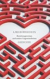  Beziehungsweisen und andere Ungereimtheiten: Gedichte