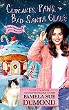 Cupcakes, Paws, & Bad Santa Claus (An Annie Graceland Cozy Mystery Book 3)