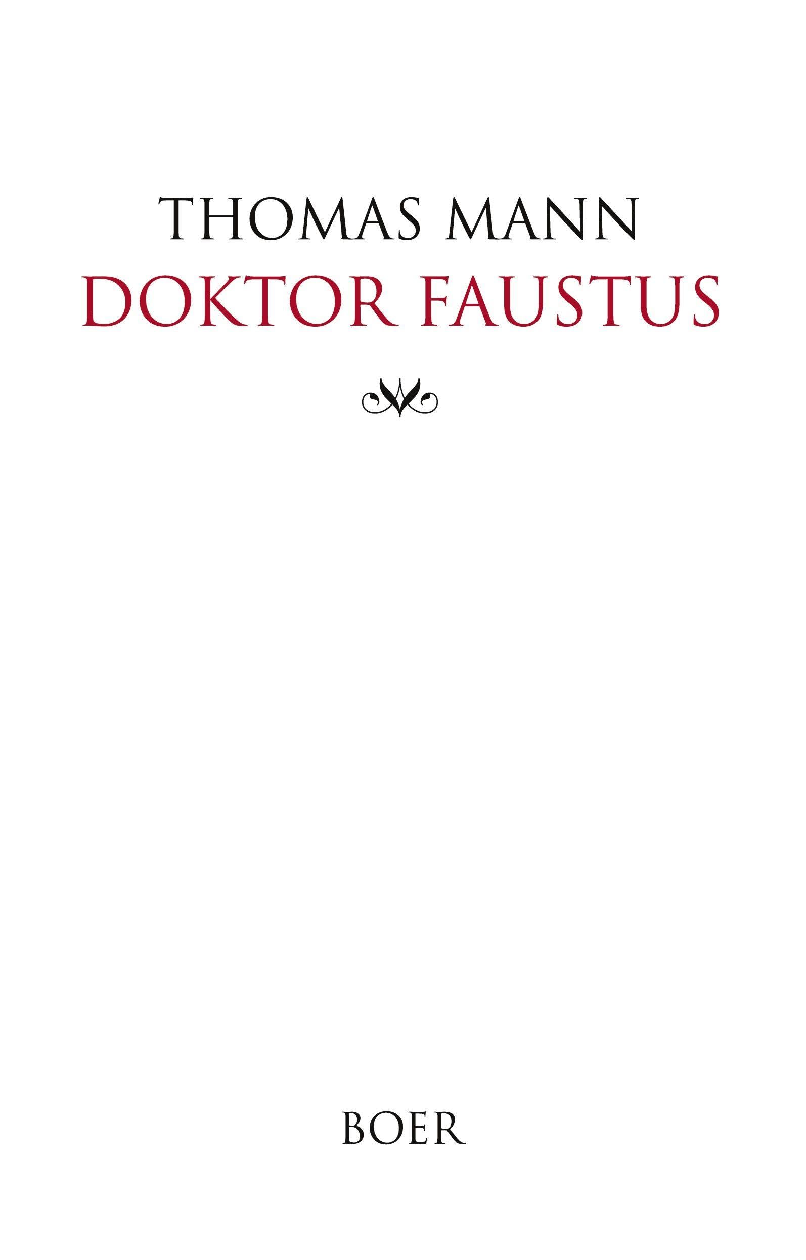 Doktor Faustus: Das Leben des deutschen Tonsetzers Adrian Leverkühn, erzählt von seinem Freunde