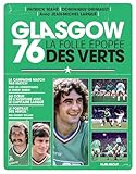 epopee verts  Glasgow 76 - La folle épopée des Verts