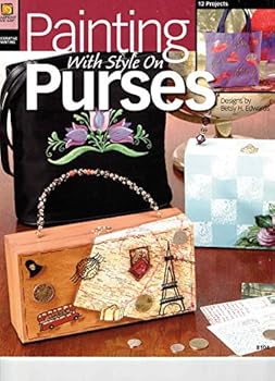 Paperback Painting with Style on Purses: Twelve Projects (Decorative Painting) Book