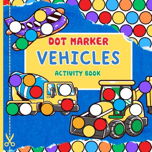 Dot Marker Vehicles: Activity Book (Dot Art Books)