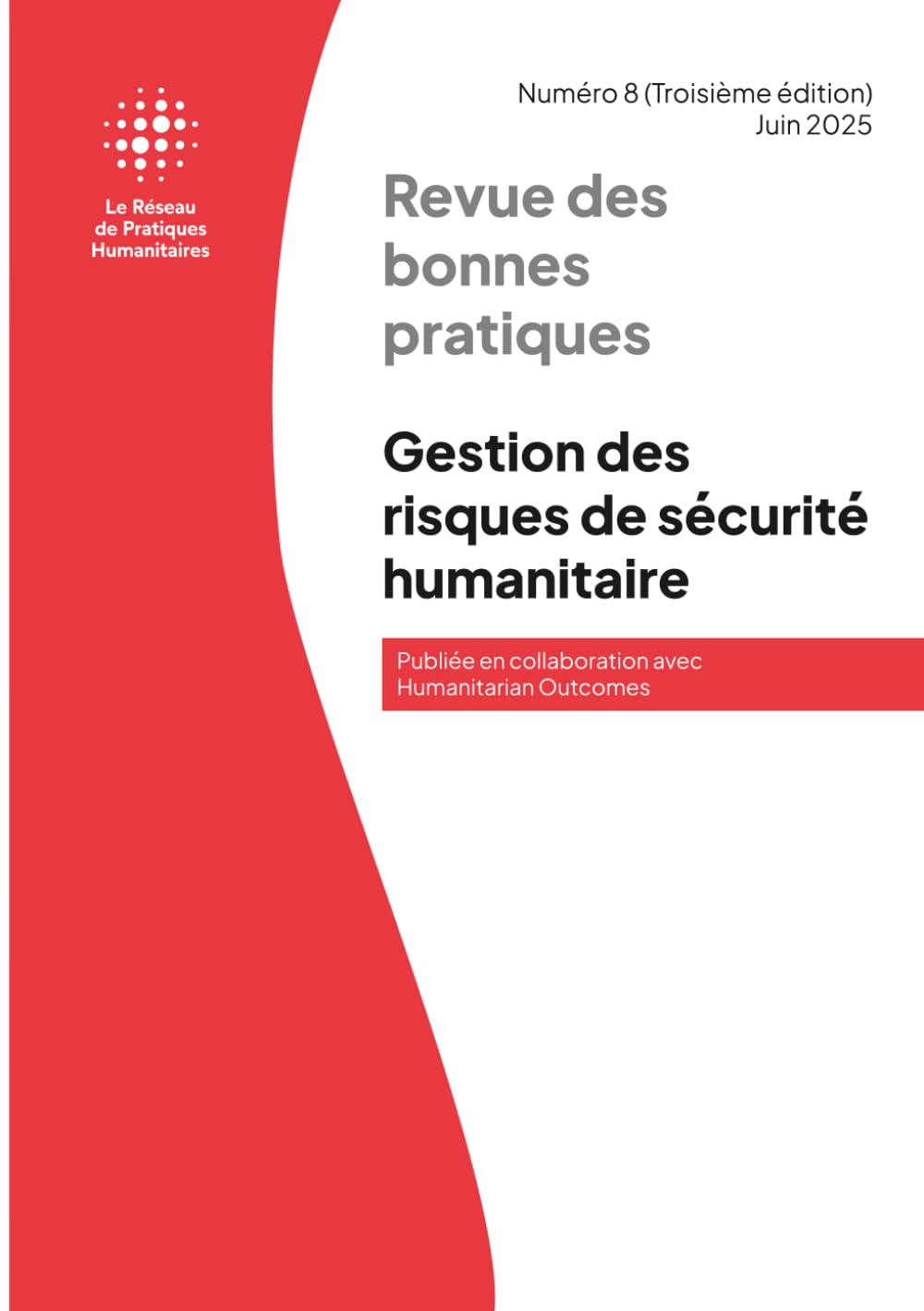 Revue des bonnes pratiques 8: Gestion des risques de sécurité humanitaire