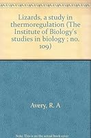 Lizards, a study in thermoregulation (The Institute of Biology's studies in biology ; no. 109) 0839102593 Book Cover