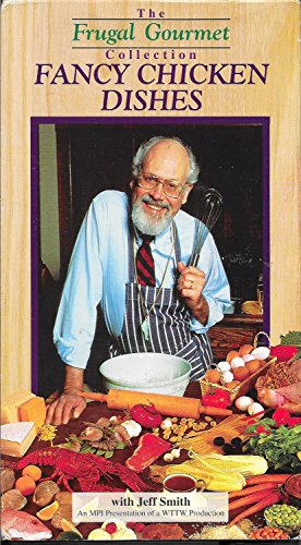 Frugal Gourmet: Fancy Chicken Dishes [VHS]