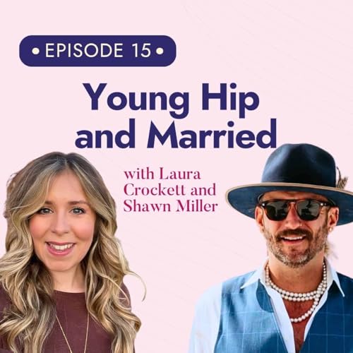 Beyond The Ceremony Podcast Episode 15: Shawn Miller Young Hip and Married