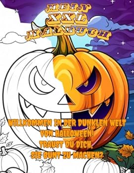 Paperback Mein XXL Malbuch – Halloween 3: Willkommen in der dunklen Welt von Halloween! Traust du dich, sie bunt zu machen? (German Edition) [German] Book