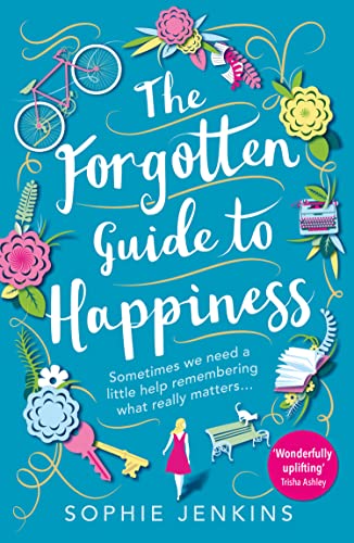 THE FORGOTTEN GUIDE TO HAPPINESS: The perfect feel-good novel
