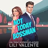 Not Today Bossman: A Bad Dog Novel (The McGuire Brothers, Book 2)