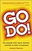 Go Do!: For People Who Have Always Wanted to Start a Business