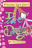 I love dancing: Princess Tia's Story 1508806268 Book Cover