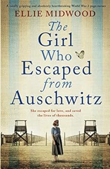 Paperback The Girl Who Escaped from Auschwitz: A totally gripping and absolutely heartbreaking World War 2 page-turner, based on a true story Book