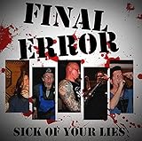 Sick Of Your Lies [Vinyl LP]