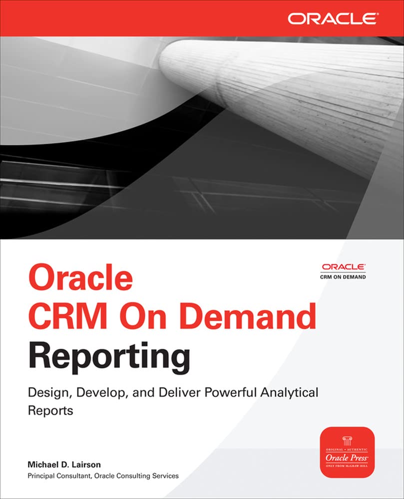 Oracle CRM On Demand Reporting (Oracle Press)