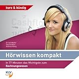 In 77 Minuten das Wichtigste zum Rechnungswesen: Hörwissen kompakt