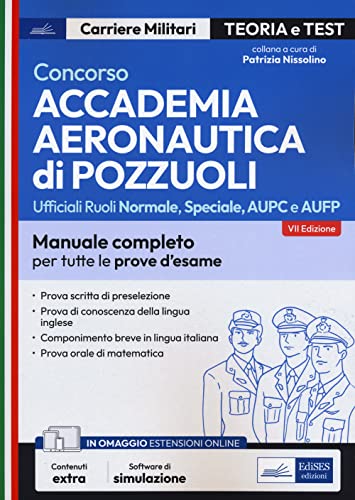 Concorso Accademia Aeronautica di Pozzuoli: manuale per tutte le prove d’esame. Con simulatore in omaggio