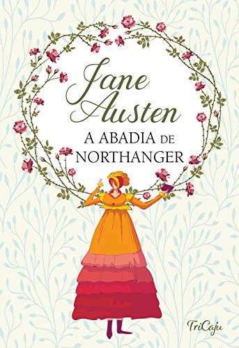 A abadia de Northanger (Clássicos da literatura mundial)