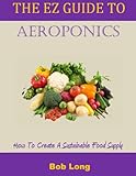 The EZ Guide to Aeroponics