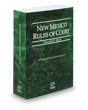 Paperback New Mexico Rules of Court - State, 2017 ed. (Vol. I, New Mexico Court Rules) Book
