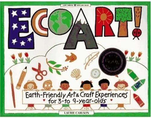 Ecoart! Earth Friendly Art (Williamson Kids Can! Series)