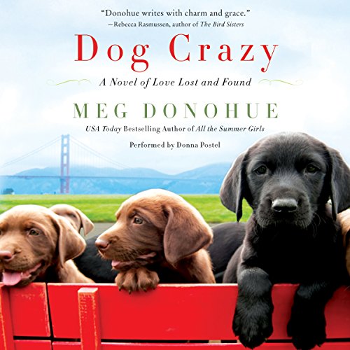 Dog Crazy A Novel of Love Lost and Found (Audible Audio