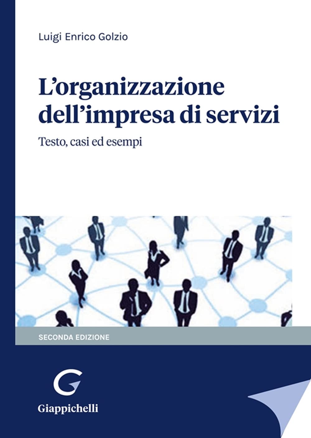 L'organizzazione Dell'impresa Di Servizi. Testo, Casi Ed Esempi - 4