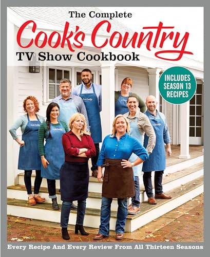The Complete Cook's Country TV Show Cookbook Includes Season...