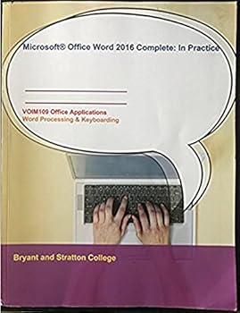 Paperback Microsoft Office Word 2016 Complete:In Practice (Bryant and Stratton Custom) Book